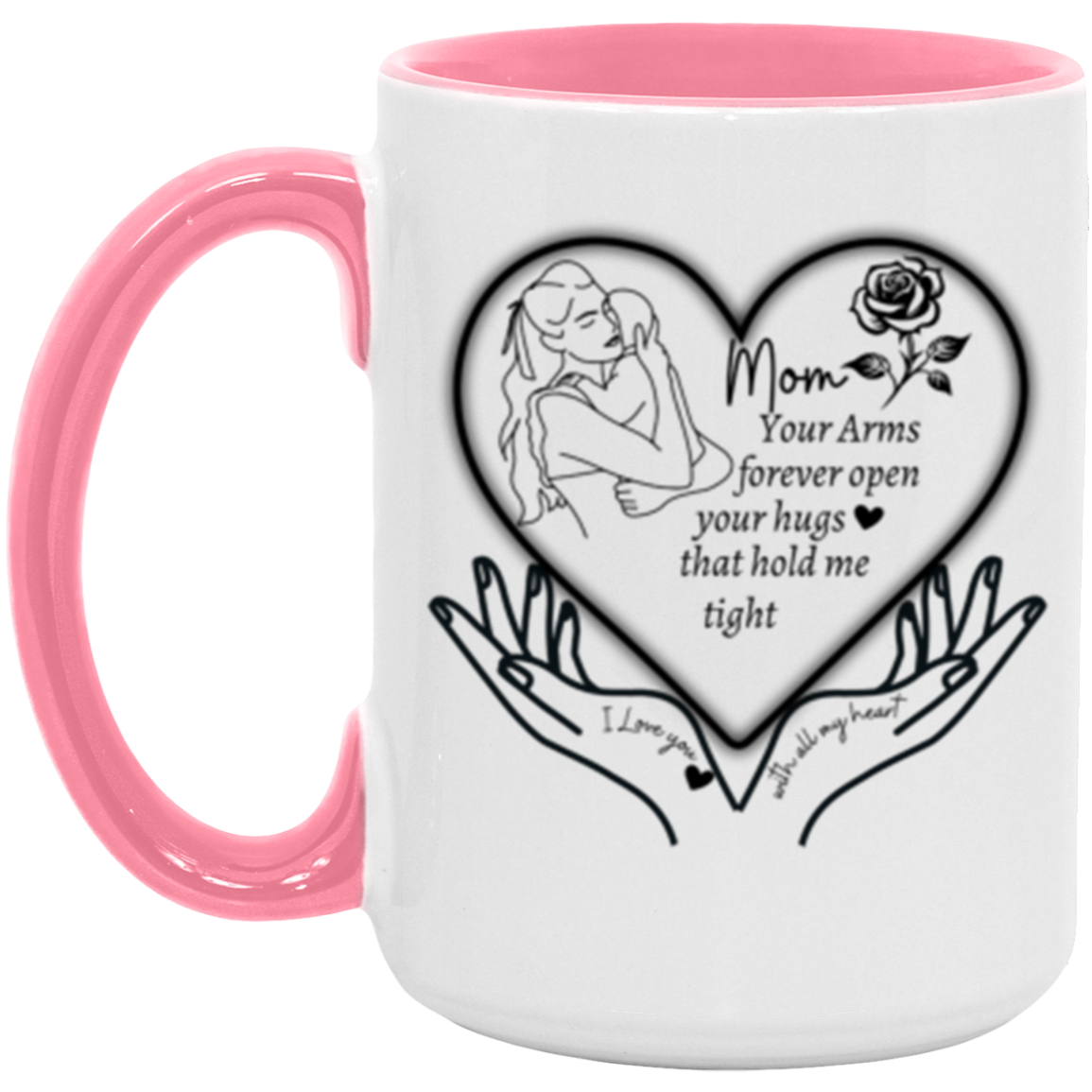 Mom | Love You With All My Heart | 15oz Accent Mug