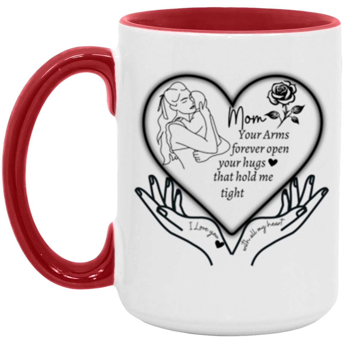 Mom | Love You With All My Heart | 15oz Accent Mug