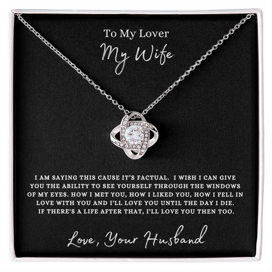To My Lover, My Wife / I Will Love You Until The Day I Die (Love Knot Necklace)