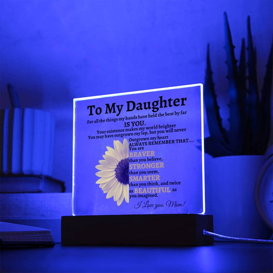 Daughter | Braver * Stronger * Smarter * Beautiful | Acrylic Square Plaque